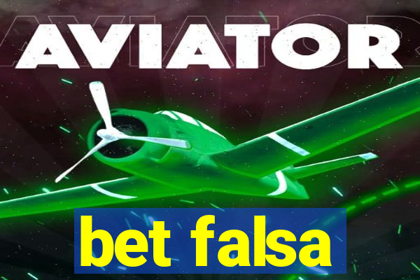 bet falsa
