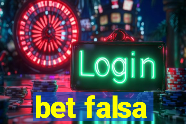 bet falsa