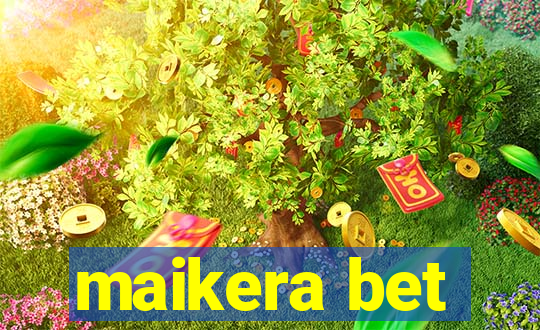 maikera bet