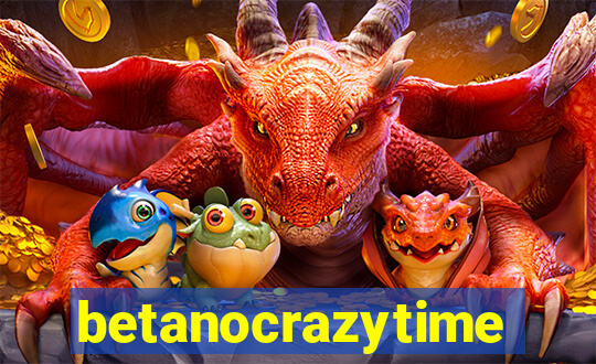 betanocrazytime