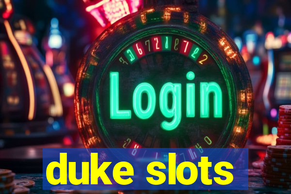 duke slots