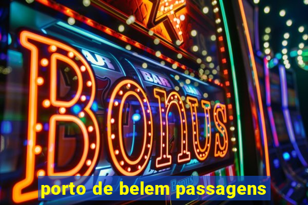 porto de belem passagens