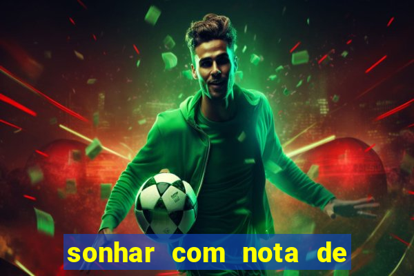 sonhar com nota de 5 reais no jogo do bicho