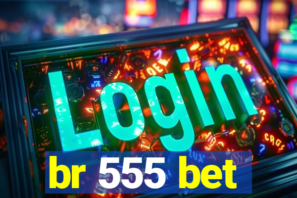 br 555 bet
