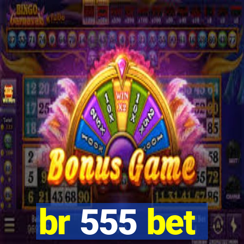 br 555 bet