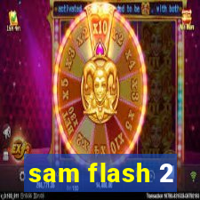 sam flash 2