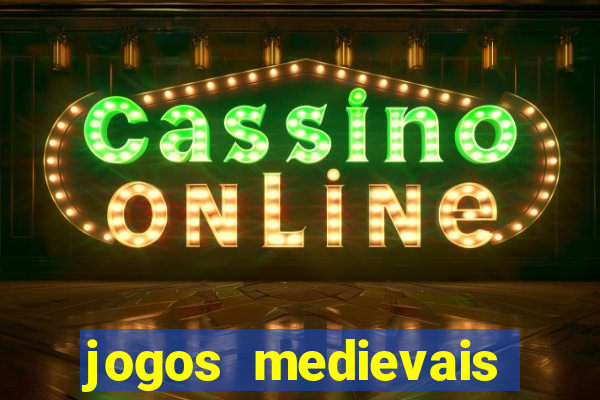 jogos medievais para celular