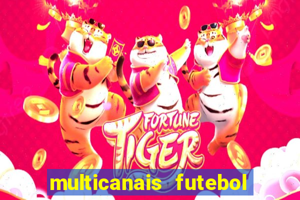 multicanais futebol ao vivo