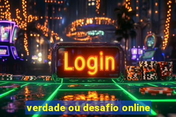 verdade ou desafio online