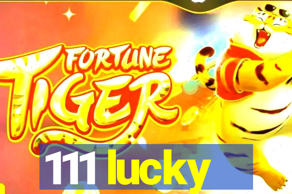 111 lucky