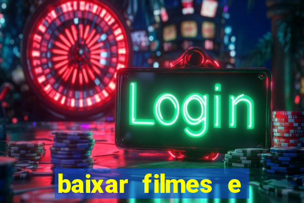 baixar filmes e series mp4