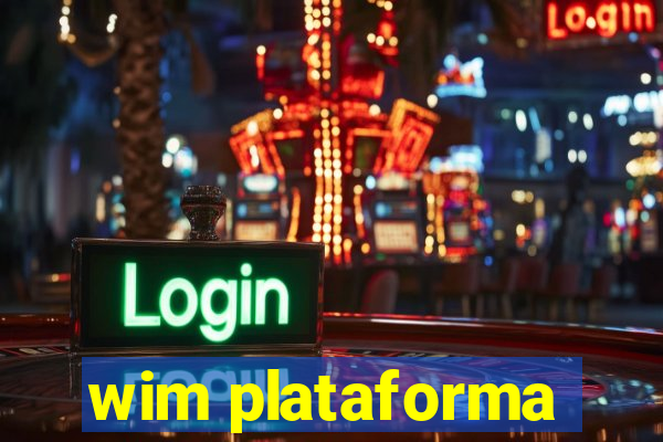 wim plataforma