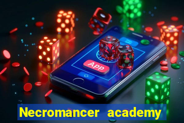 Necromancer academy and the genius summoner wiki