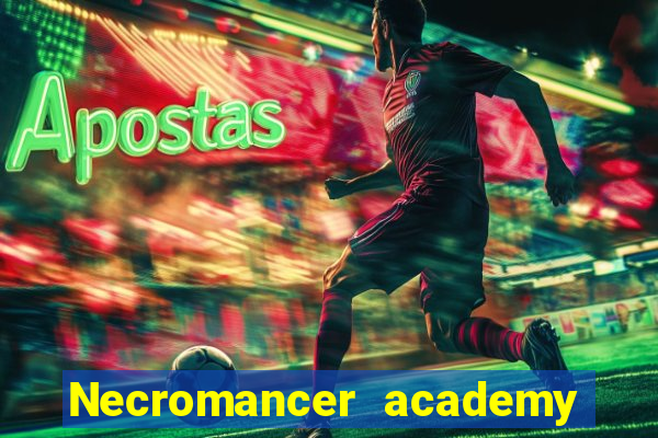 Necromancer academy and the genius summoner wiki