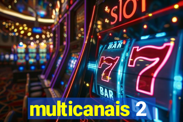 multicanais 2