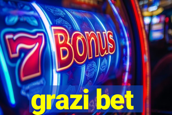 grazi bet