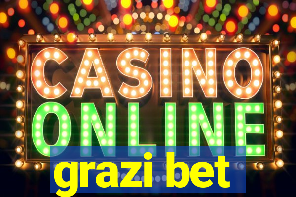 grazi bet