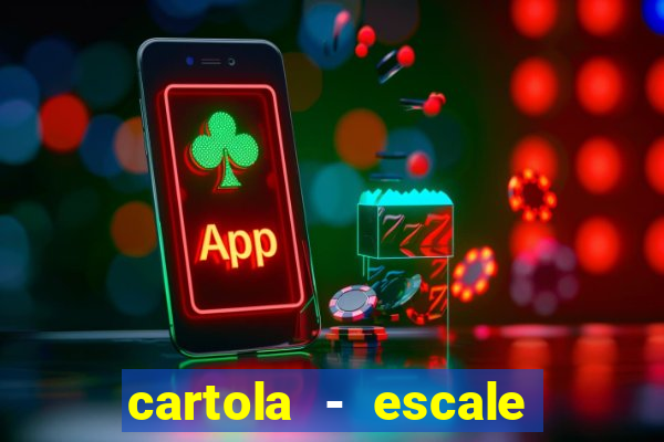 cartola - escale seu time!