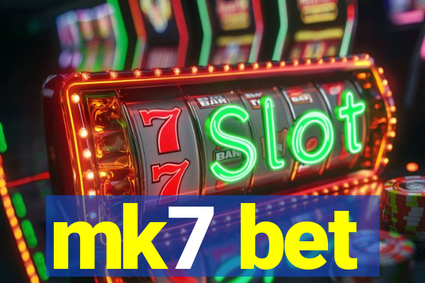 mk7 bet