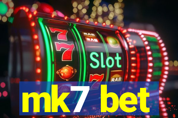 mk7 bet