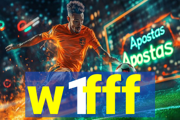 w1fff
