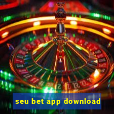 seu bet app download