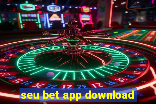 seu bet app download
