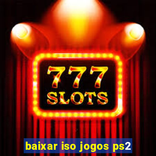 baixar iso jogos ps2