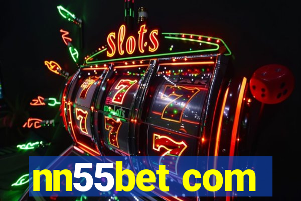 nn55bet com