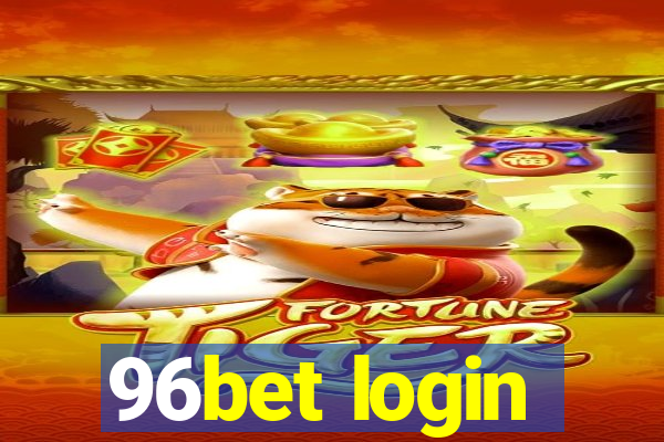 96bet login