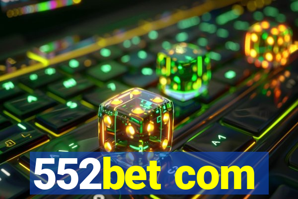 552bet com