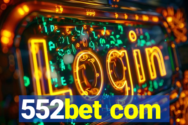 552bet com