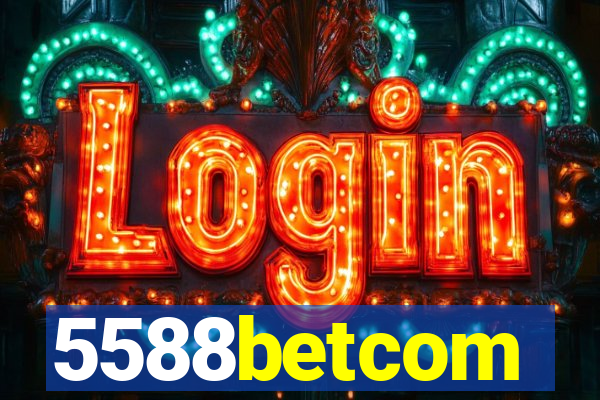 5588betcom