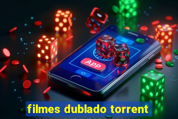 filmes dublado torrent