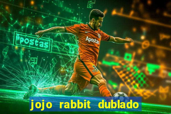 jojo rabbit dublado google drive