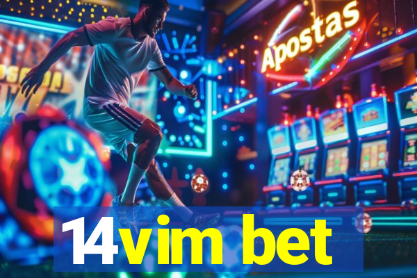14vim bet
