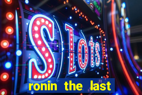 ronin the last samurai mod apk (unlimited money and gems)