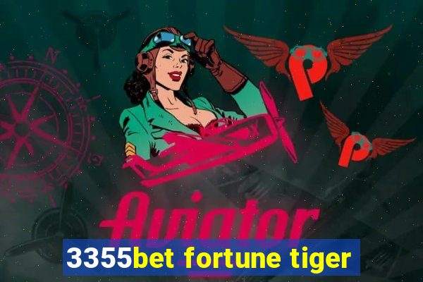 3355bet fortune tiger