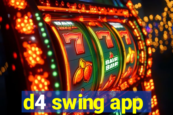 d4 swing app