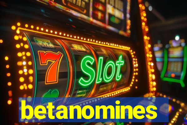 betanomines