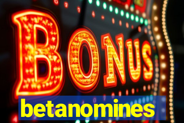 betanomines