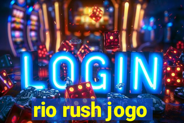 rio rush jogo
