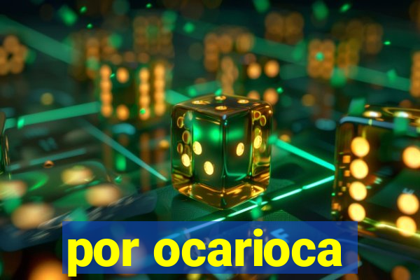 por ocarioca