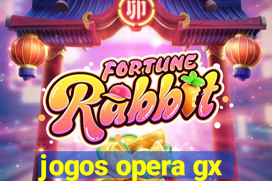 jogos opera gx