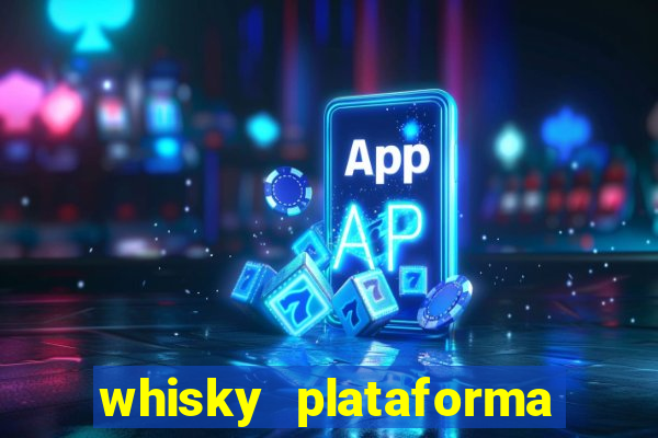whisky plataforma de jogos