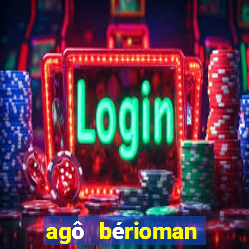 agô bérioman letra tradução português