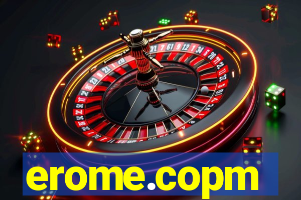 erome.copm