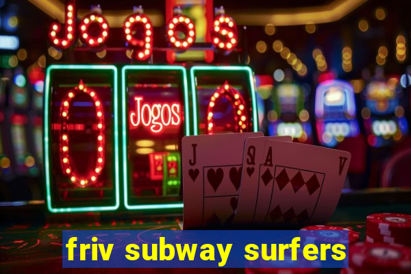friv subway surfers