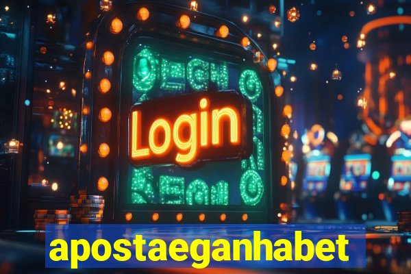 apostaeganhabet
