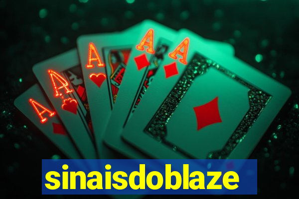 sinaisdoblaze